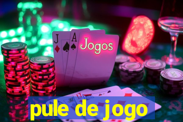 pule de jogo